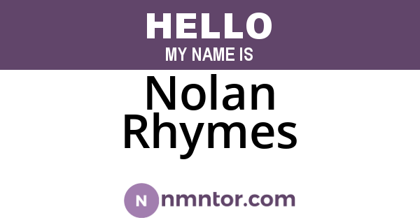 Nolan Rhymes