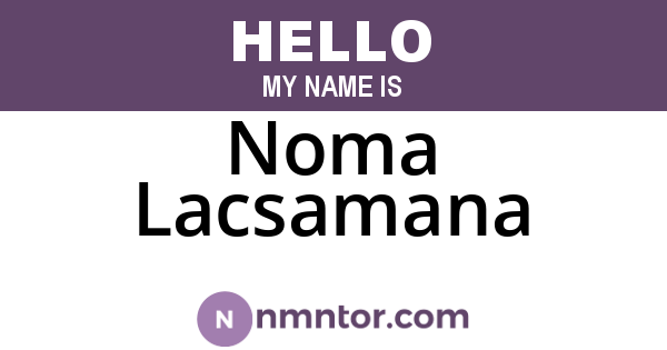 Noma Lacsamana