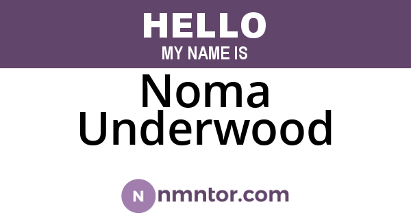 Noma Underwood