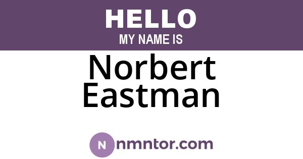 Norbert Eastman
