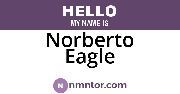 Norberto Eagle