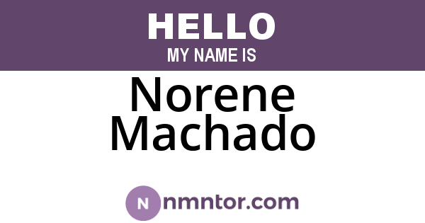 Norene Machado