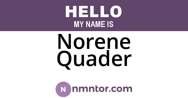 Norene Quader