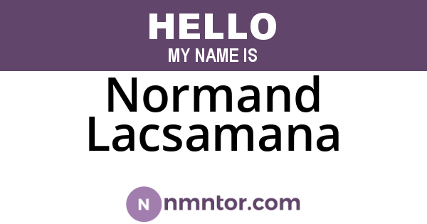Normand Lacsamana