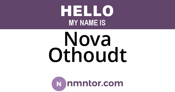 Nova Othoudt