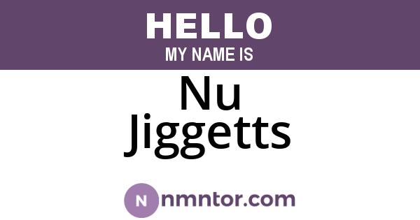 Nu Jiggetts