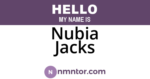 Nubia Jacks