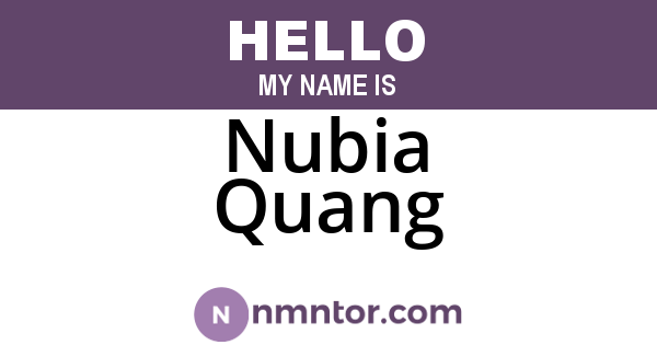 Nubia Quang