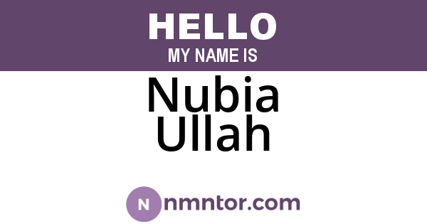 Nubia Ullah