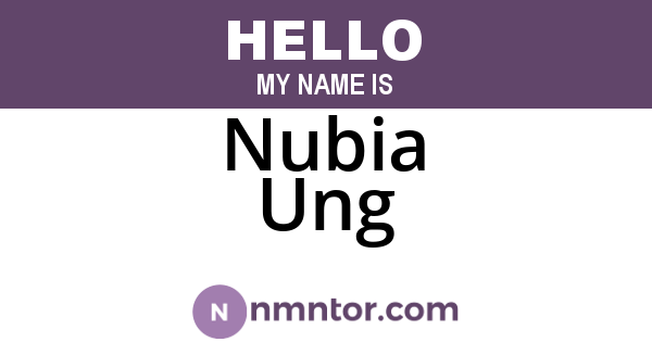 Nubia Ung