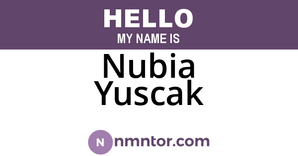 Nubia Yuscak