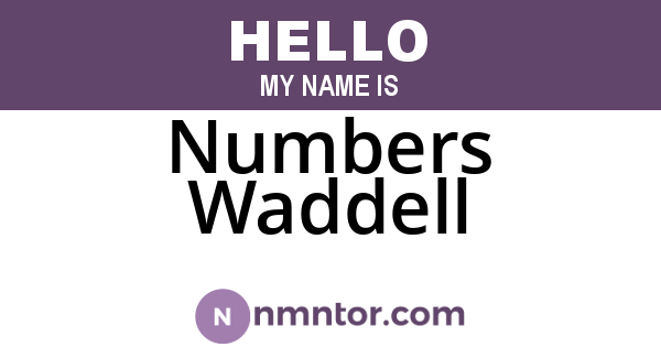 Numbers Waddell