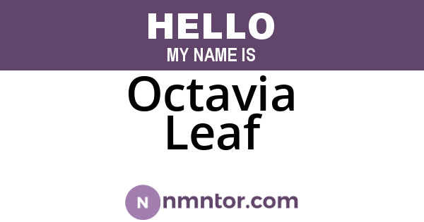 Octavia Leaf