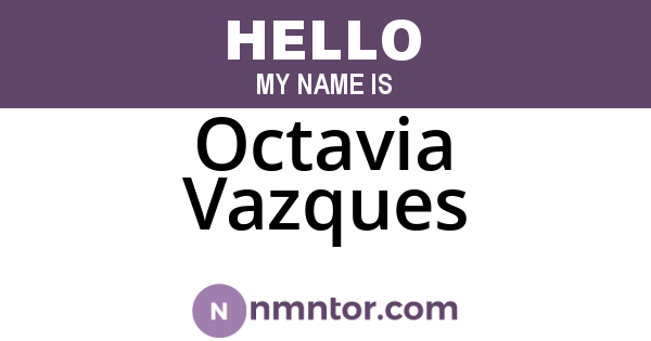 Octavia Vazques
