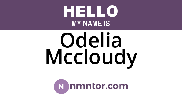 Odelia Mccloudy