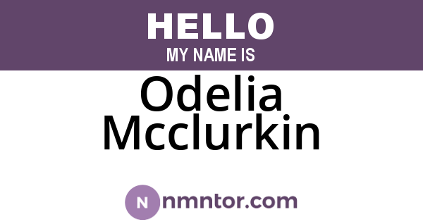 Odelia Mcclurkin