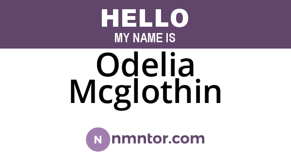 Odelia Mcglothin