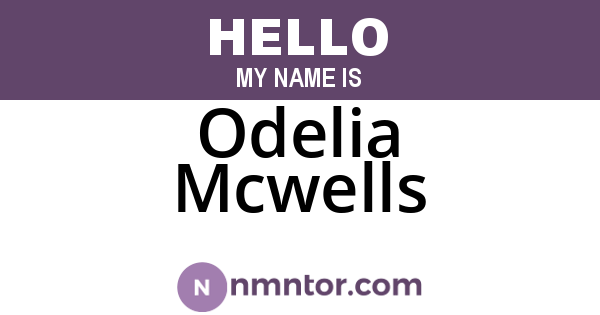 Odelia Mcwells