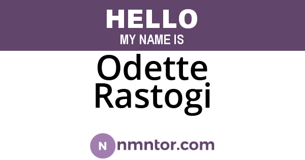 Odette Rastogi