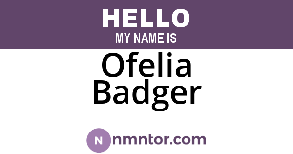 Ofelia Badger