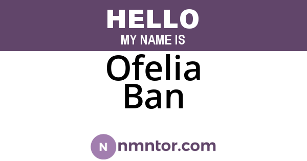 Ofelia Ban