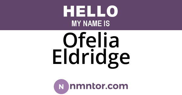 Ofelia Eldridge