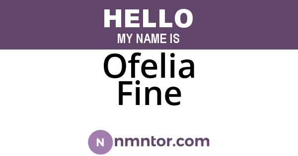 Ofelia Fine