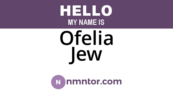 Ofelia Jew
