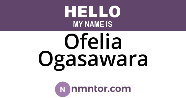 Ofelia Ogasawara