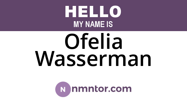 Ofelia Wasserman