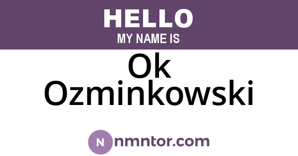 Ok Ozminkowski