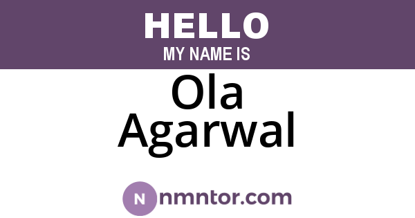 Ola Agarwal