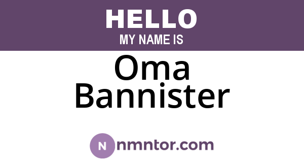 Oma Bannister