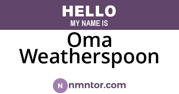 Oma Weatherspoon