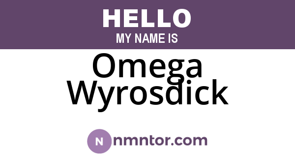 Omega Wyrosdick