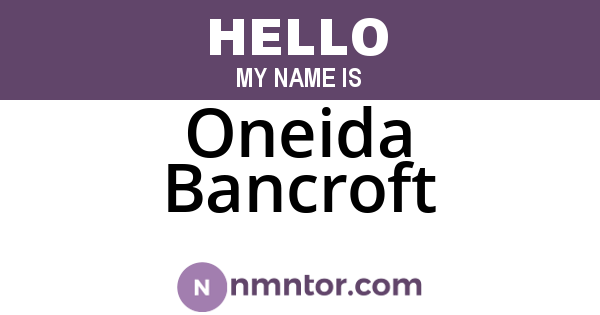 Oneida Bancroft