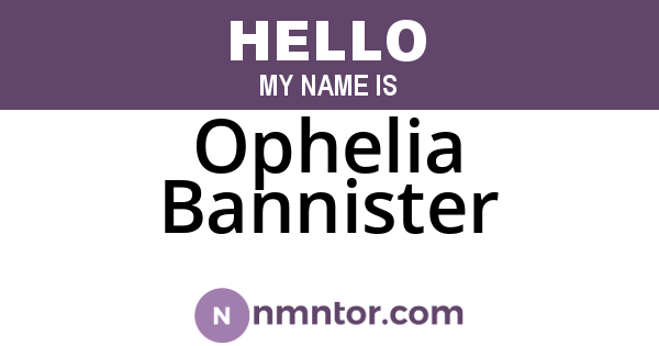 Ophelia Bannister
