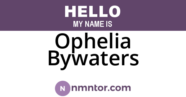 Ophelia Bywaters