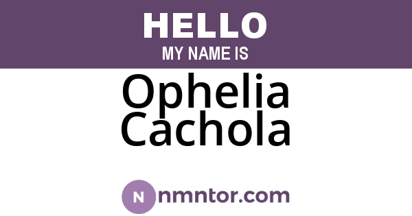 Ophelia Cachola