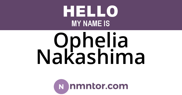 Ophelia Nakashima