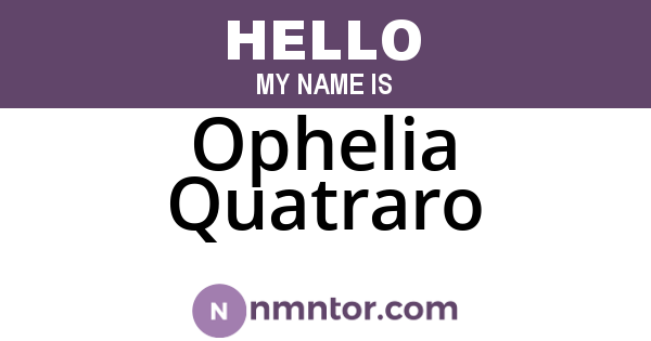 Ophelia Quatraro