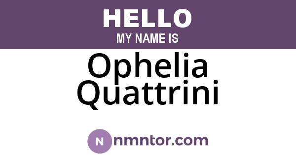 Ophelia Quattrini