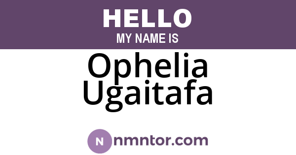 Ophelia Ugaitafa