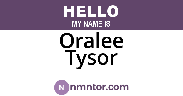 Oralee Tysor