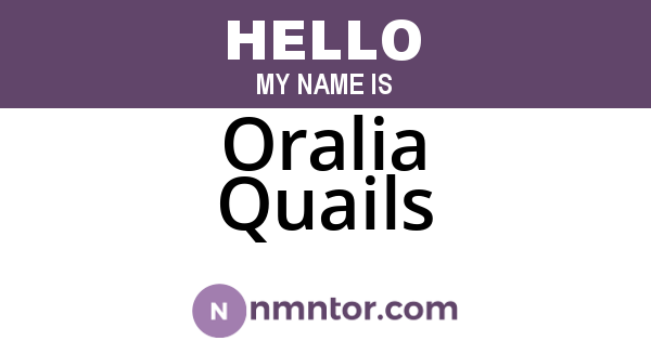 Oralia Quails