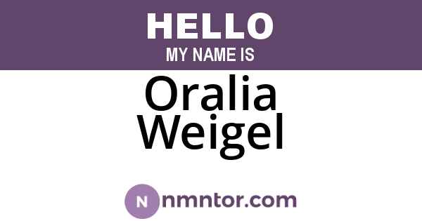Oralia Weigel