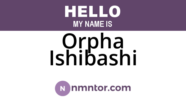 Orpha Ishibashi