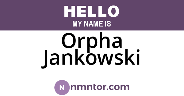 Orpha Jankowski