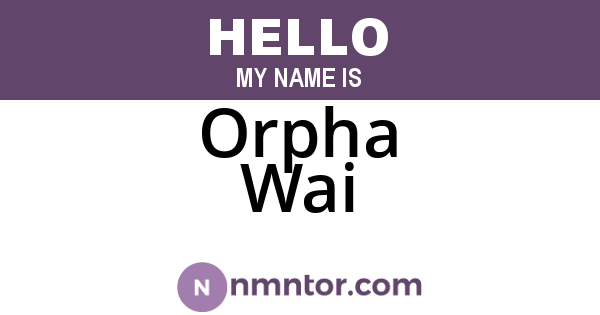 Orpha Wai