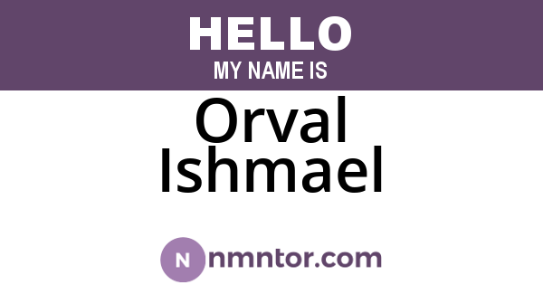 Orval Ishmael